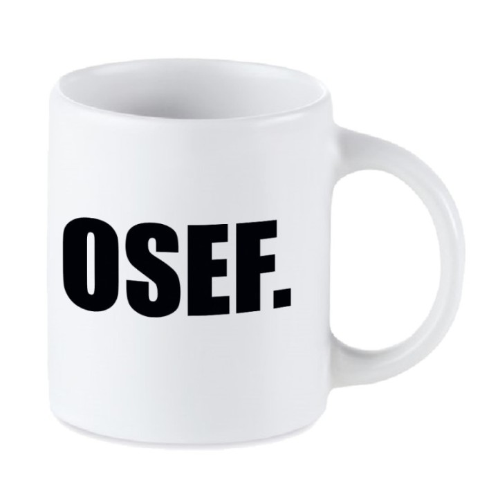 Tip Top Tshirt - Mug OSEF. - Made in France