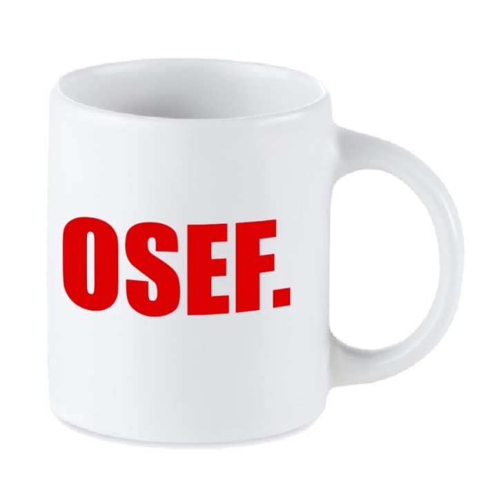 Tip Top Tshirt - Mug OSEF. - Made in France