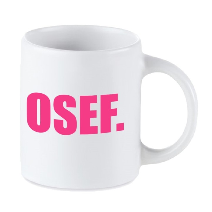 Tip Top Tshirt - Mug OSEF. - Made in France