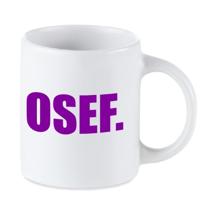 Tip Top Tshirt - Mug OSEF. - Made in France