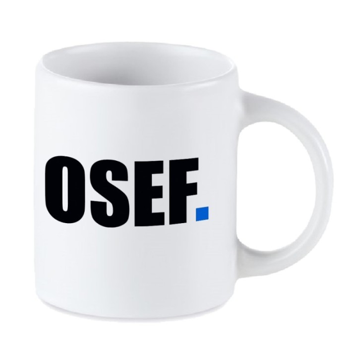 Tip Top Tshirt - Mug OSEF. - Made in France