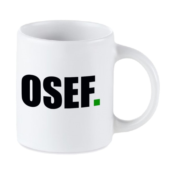 Tip Top Tshirt - Mug OSEF. - Made in France