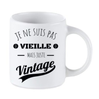 Tip Top Tshirt - Mug Je ne suis pas vieille mais juste Vintage - Made in France