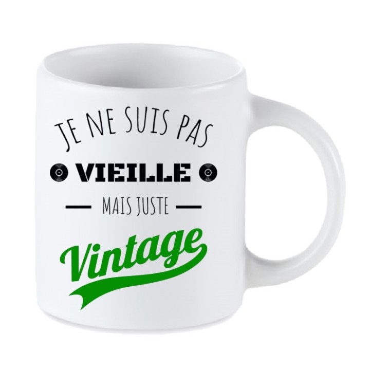 Tip Top Tshirt - Mug Je ne suis pas vieille mais juste Vintage - Made in France